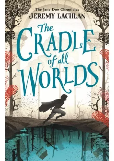 The Cradle Of All Worlds : The Jane Doe Chronicles