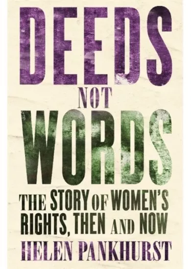 Deeds Not Words