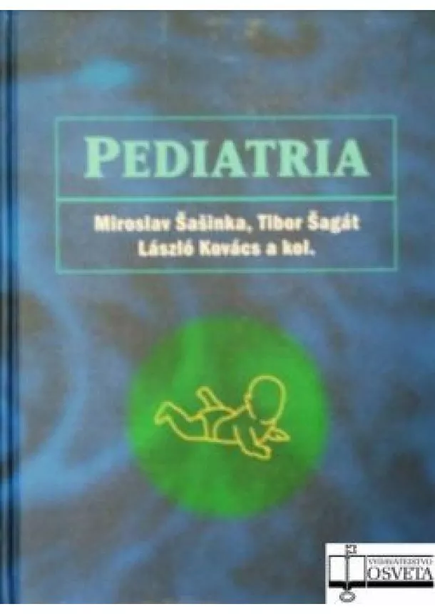 Miroslav Šašinka, Tibor Šagát, László Kovács a kolektív - Pediatria 1+2 (Komplet)