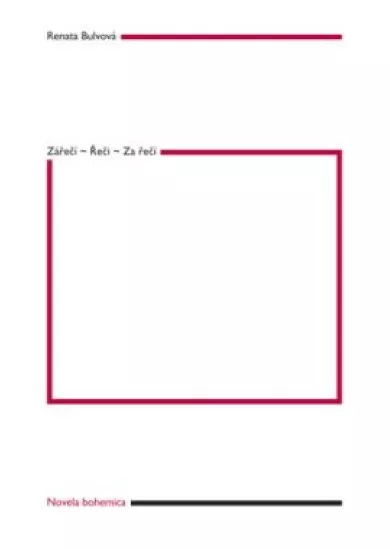 Zářečí – Řeči – Za řečí