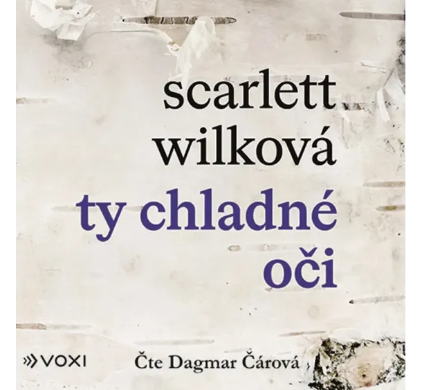 Scarlett Wilková - Ty chladné oči (audiokniha)