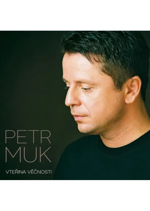 Petr Muk - Petr Muk: Vterina Vecnosti - CD
