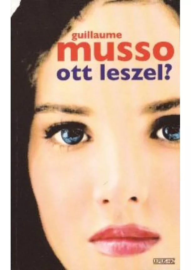 GUILLAUME MUSSO - OTT LESZEL?