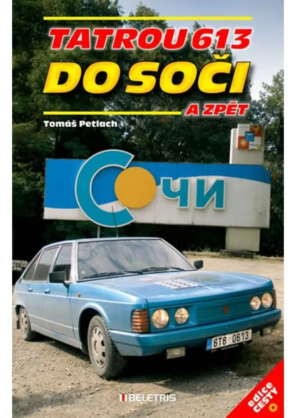 Tomáš Petlach - Tatrou 613 do Soči a zpět