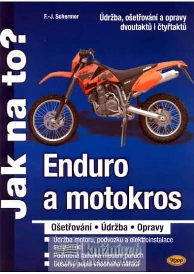 Enduro a motokros - ošetřování, údržba, opravy - Jak na to?