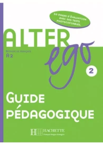 Alter Ego 2 A2 Guide pédagogique