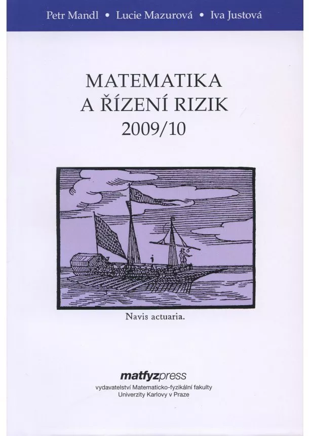 Pert Mandl, Lucie Mazurová, Iva Justová - Matematika a řízení rizik 2009/10
