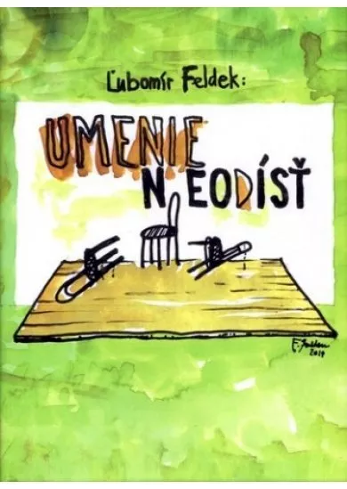 Umenie neodísť