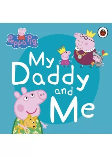 Peppa Pig: My Daddy and Me