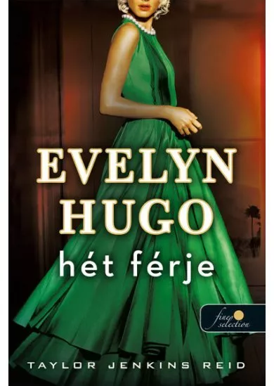 Evelyn Hugo hét férje