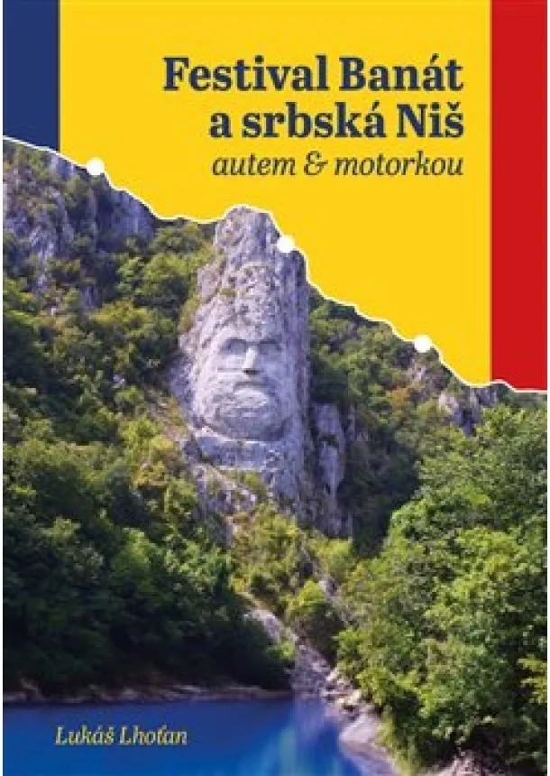 Lukáš Lhoťan - Festival Banát a srbská Niš - autem & motorkou