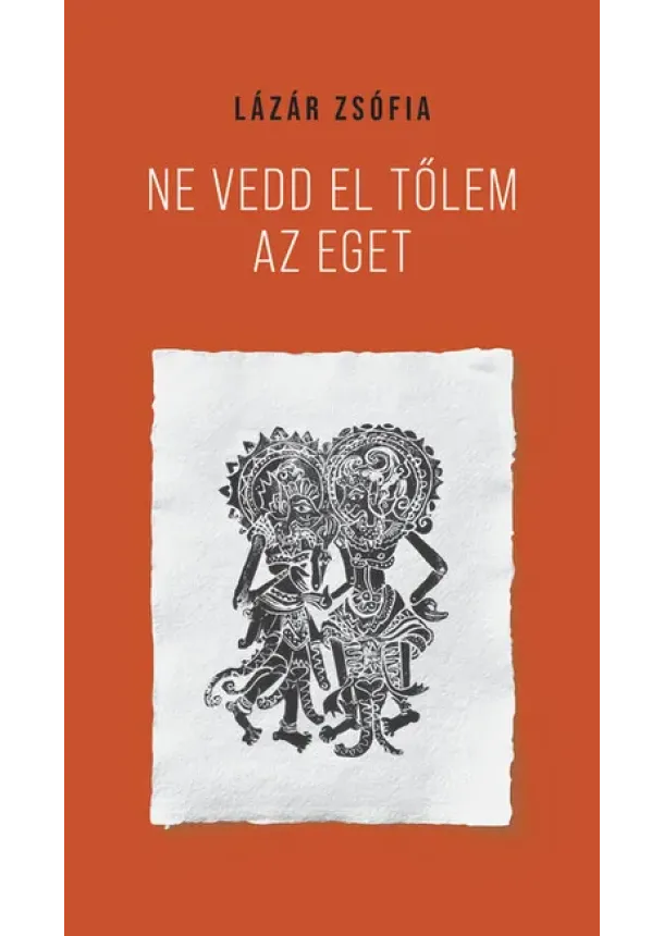 Lázár Zsófia - Ne vedd el tőlem az eget