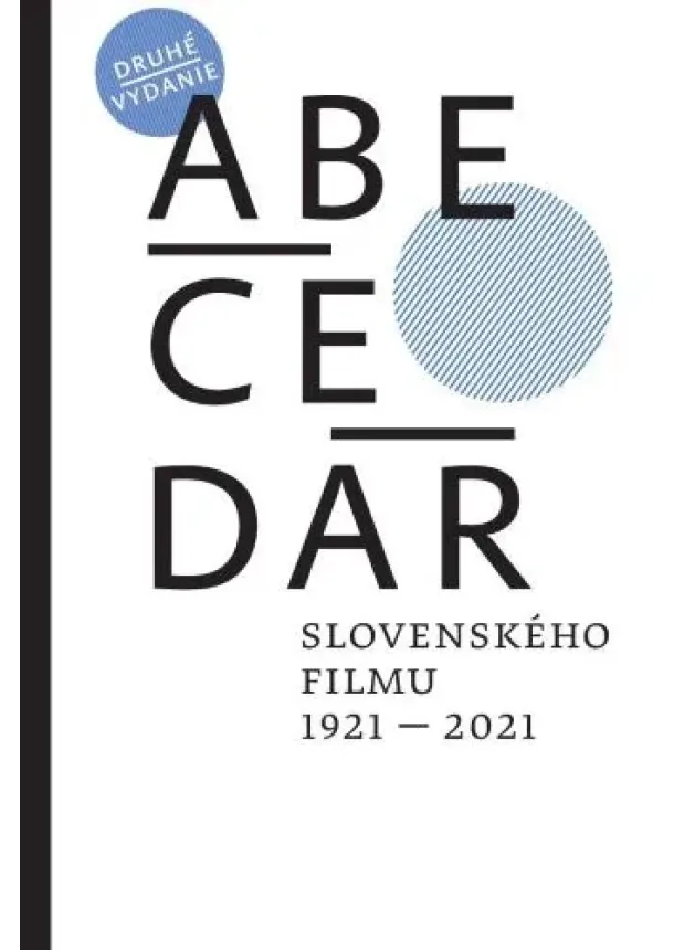 Martin Kaňuch - Abecedár slovenského filmu 1921 – 2021 (2. vydanie)