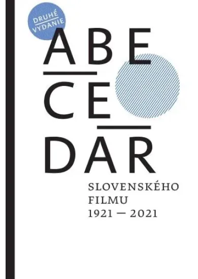 Abecedár slovenského filmu 1921 – 2021 (2. vydanie)