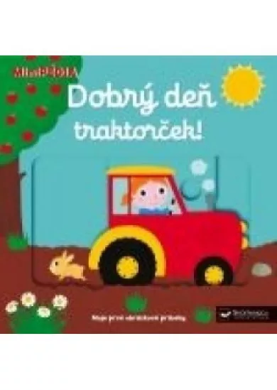 MiniPÉDIA–Dobrý deň traktorček!