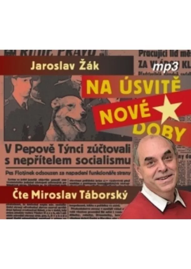 Český rozhlas/Radioservis - TÁBORSKÝ MIROSLAV  ŽÁK: NA ÚSVITĚ NOVÉ DOBY (MP3-CD)
