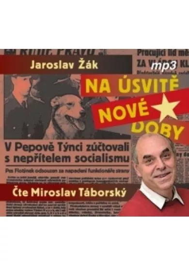 TÁBORSKÝ MIROSLAV  ŽÁK: NA ÚSVITĚ NOVÉ DOBY (MP3-CD)