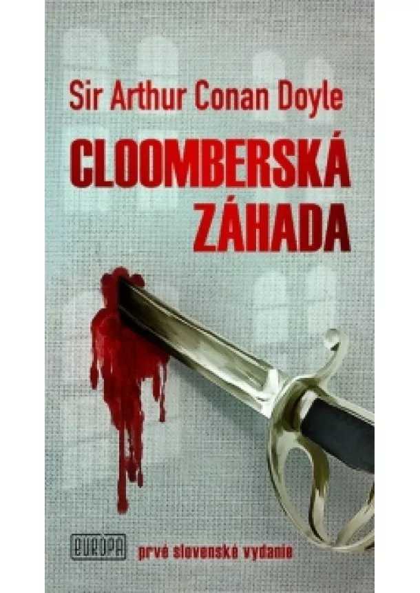 Sir Arthur Conan Doyle - Cloomberská záhada
