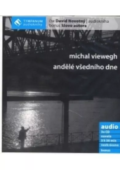 ANDĚLÉ VŠEDNÍHO DNE - MP3 AUDIOKNIHA - NOVÉ VYDANIE