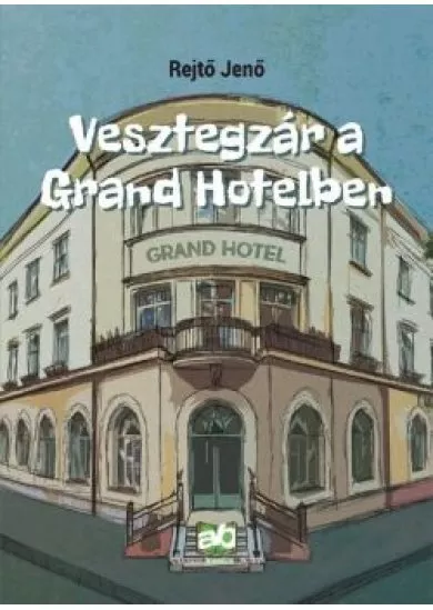 Vesztegzár a Grand Hotelben