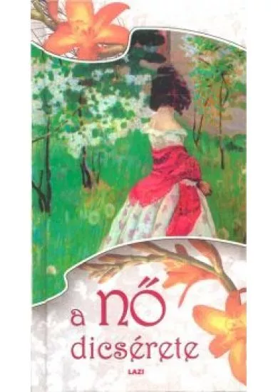 A NŐ DICSÉRETE