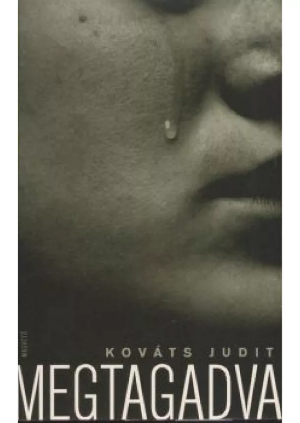 KOVÁTS JUDIT - MEGTAGADVA