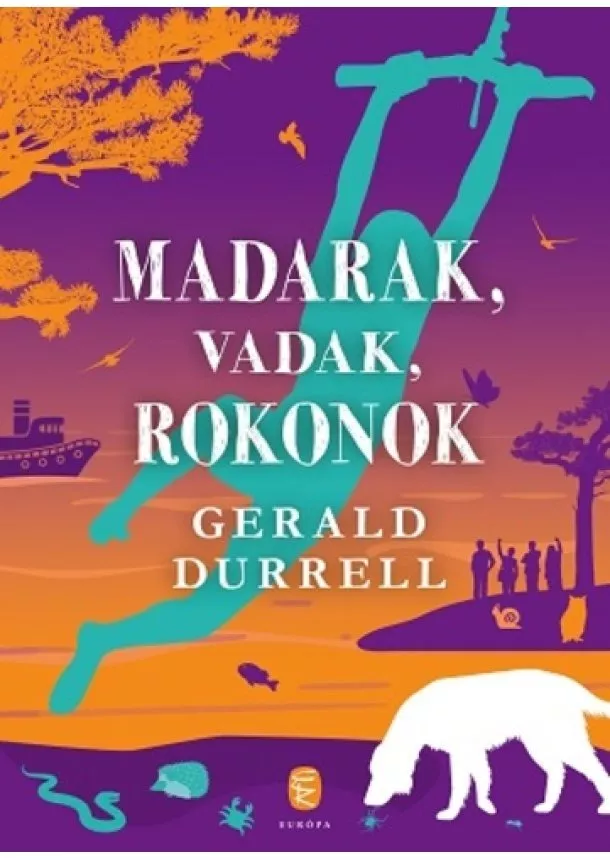 Gerald Durrell - Madarak, vadak, rokonok - Korfu-trilógia