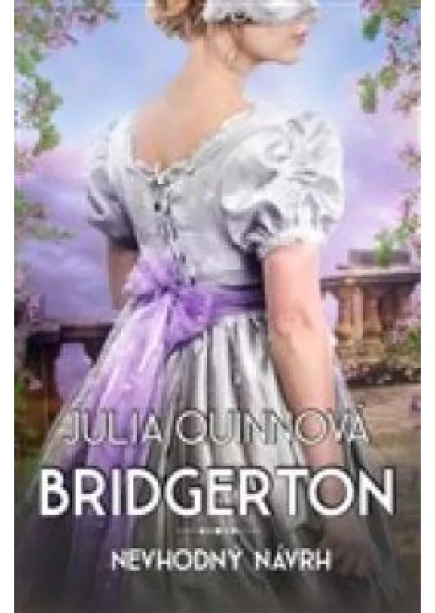 Julia Quinnová - Nevhodný návrh - Bridgertonovci 3.diel