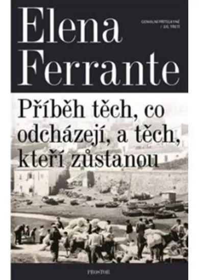 Geniální přítelkyně 3 - Příběh těch, co odcházejí, a těch, kteří zůstanou