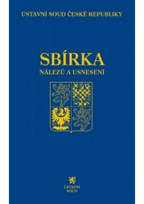 Ústavní soud ČR - Sbírka nálezů a usnesení ÚS ČR, svazek 83 (vč. CD)