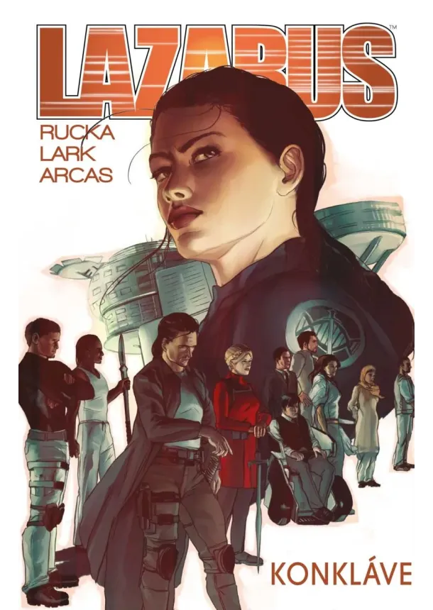 Greg Rucka - Lazarus 3: Konkláve