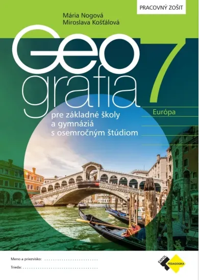 Geografia pre 7. ročník ZŠ a osemročné gymnáziá – pracovný zošit