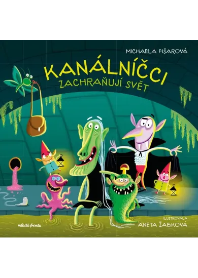 Kanálníčci zachraňují svět 