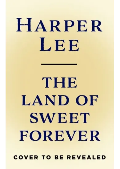 The Land of Sweet Forever