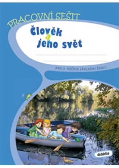 Prvouka 3 - Člověk a jeho svět - PS (3.r.ZŠ)