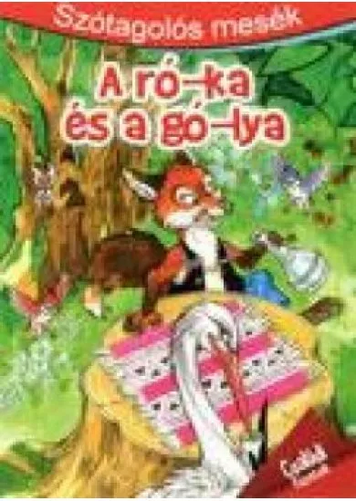 SZÓTAGOLÓS MESÉK - A RÓ-KA ÉS A GÓ-LYA