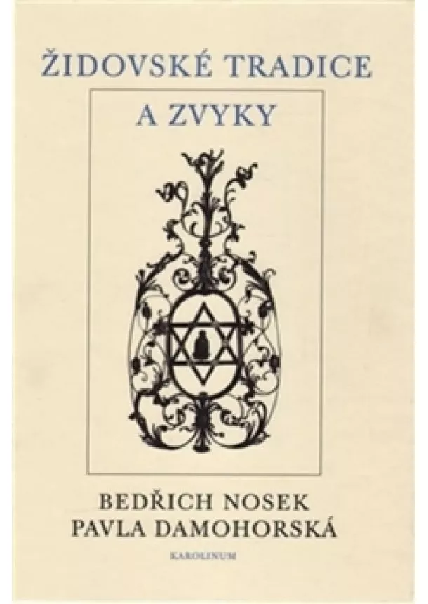 Bedřich Nosek, Pavla Damohorská - Židovské tradice a zvyky