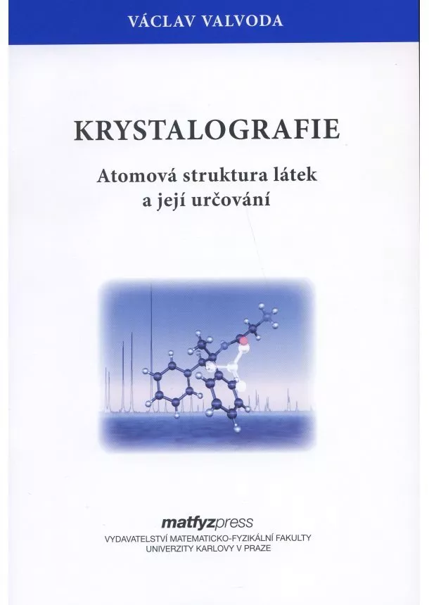 Václav Valvoda - Krystalografie - Atomová struktura látek a její určování