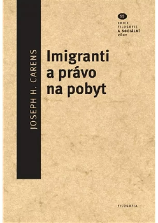 Joseph H. Carens - Imigranti a právo na pobyt