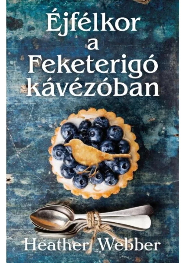 Heather Webber - Éjfélkor a Feketerigó kávézóban