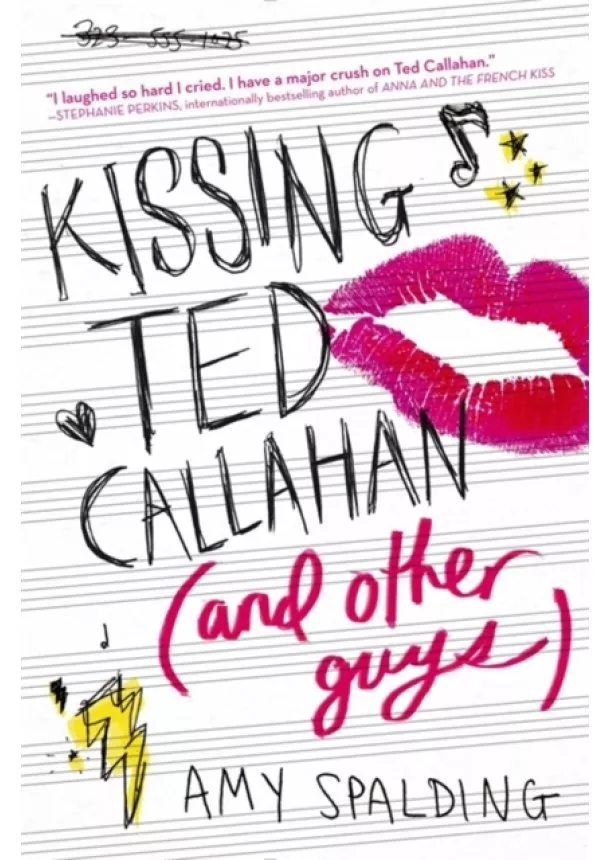 Amy Spalding - Kissing Ted Callahan (and Other Guys)