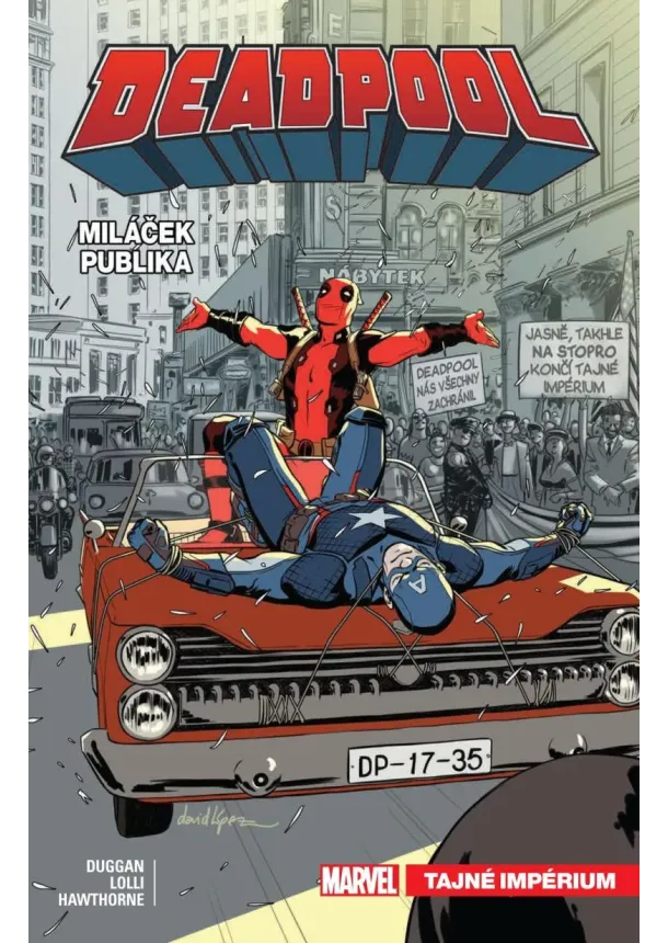 Gerry Duggan - Deadpool, miláček publika 8: Tajné impérium