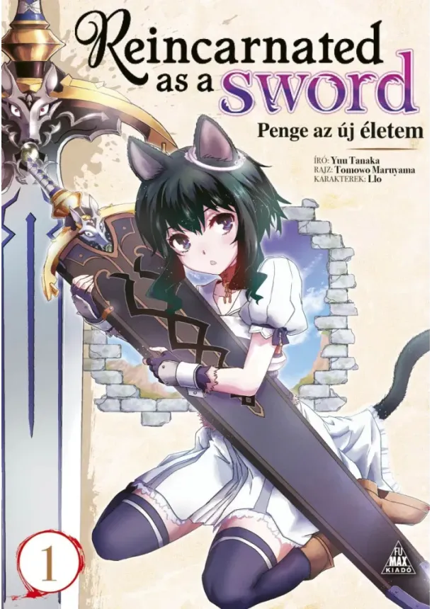 Yuu Tanaka - Reincarnated ​as a Sword – Penge az új életem 1.