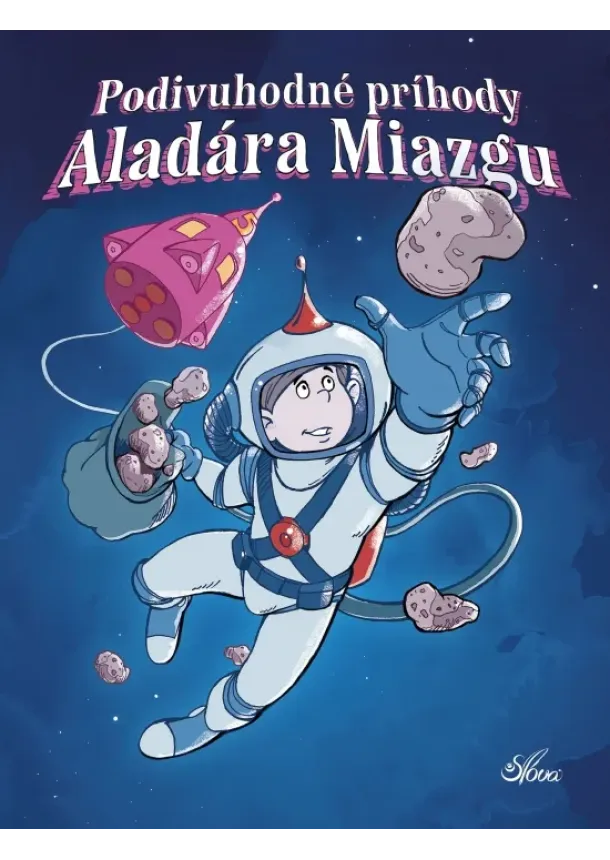 RIGÓ BÉLA - Podivuhodné príhody Aladára Miazgu