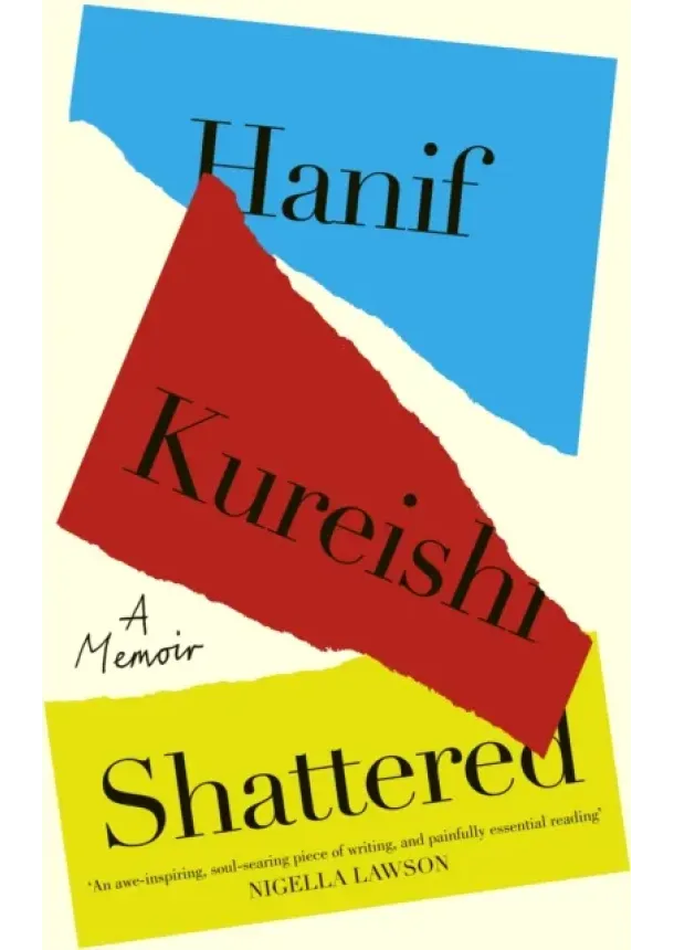 Hanif Kureishi - Shattered