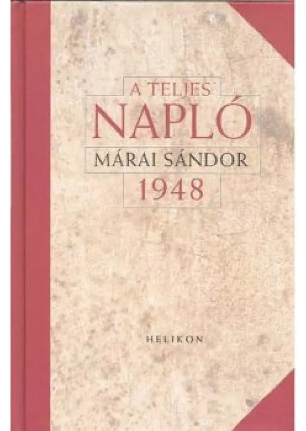 Márai Sándor - A TELJES NAPLÓ /1948 (DÍSZKÖTÉS)