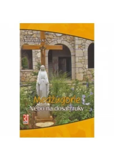 Medžugorie - nebo na dosah ruky