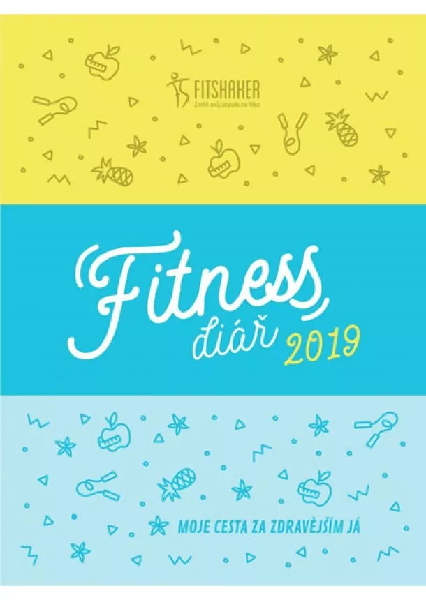 autor neuvedený - Fitness diář 2019 - Moje cesta za zdravějším JÁ