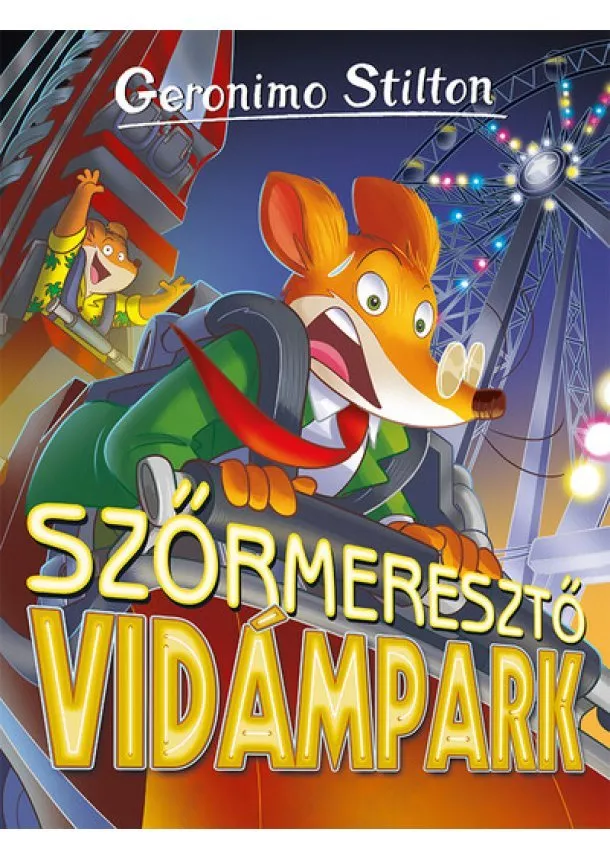 Geronimo Stilton - Szőrmeresztő vidámpark/ Mulatságos történetek