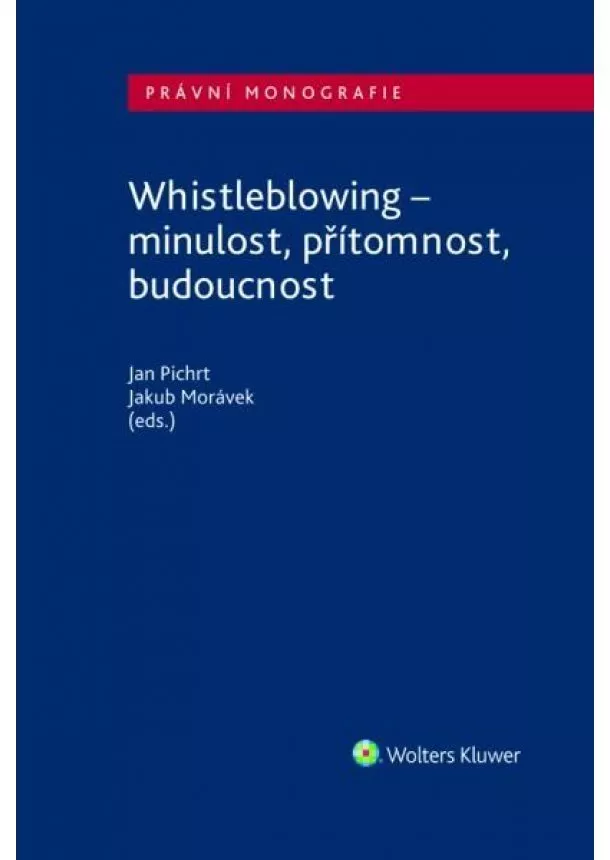 Jan Pichrt, Morávek Jakub - Whistleblowing - minulost, přítomnost, budoucnost